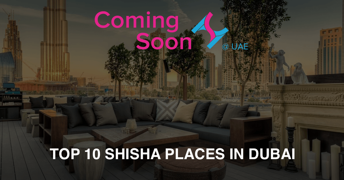 Top 10 Shisha Lounge Bar In Dubai To Check Out Today ComingSoon