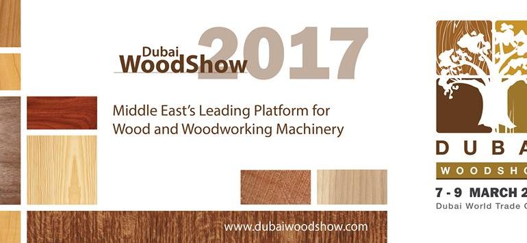 Dubai WoodShow 2017 - Coming Soon in UAE