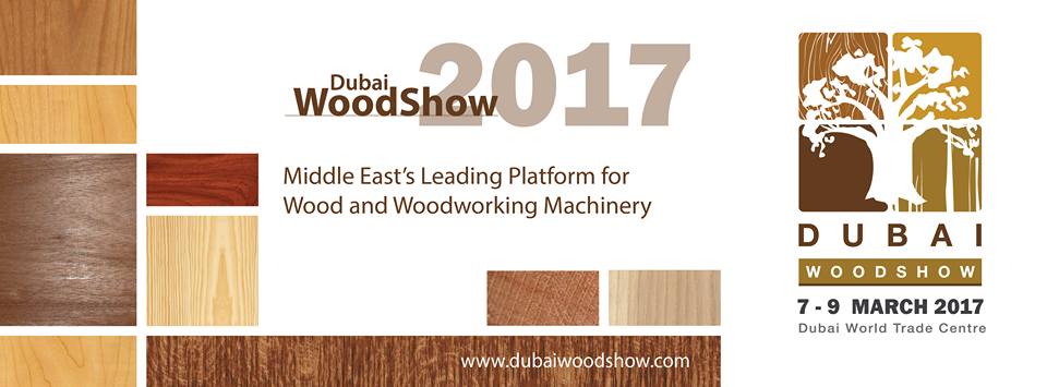 Dubai WoodShow 2017 - Coming Soon in UAE
