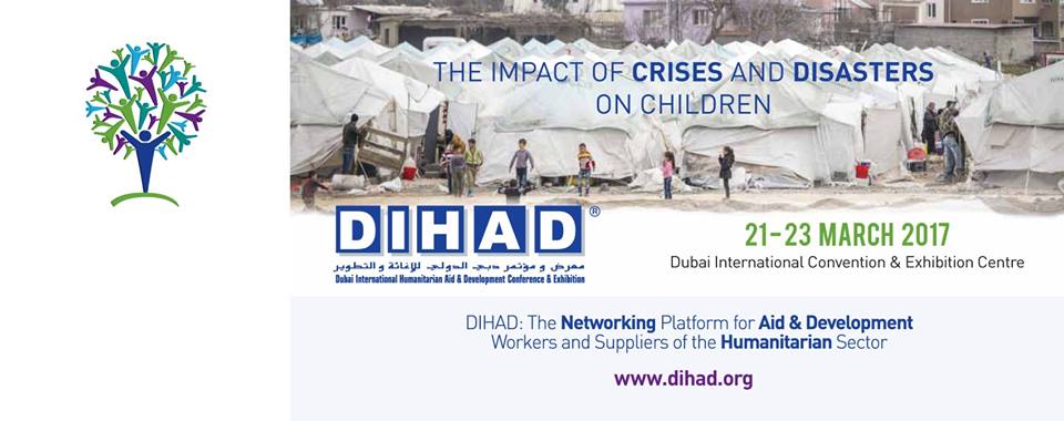 Dubai International Humanitarian Aid & Development Conference & Exhibition (DIHAD) 2017 - Coming Soon in UAE