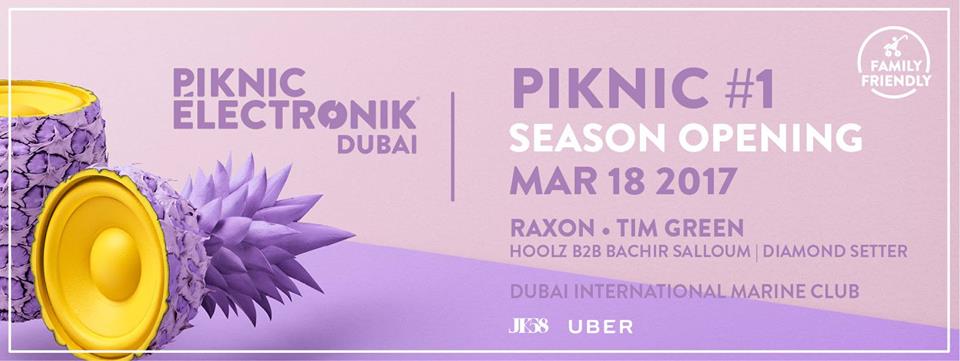 Piknic Électronik DXB #01 – 2017 Season Opening with Tim Green & Raxon - Coming Soon in UAE
