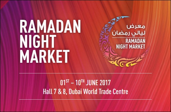 Ramadan Night Market 2017 - Coming Soon in UAE