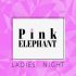 Pink Elephant Ladies Night - Coming Soon in UAE