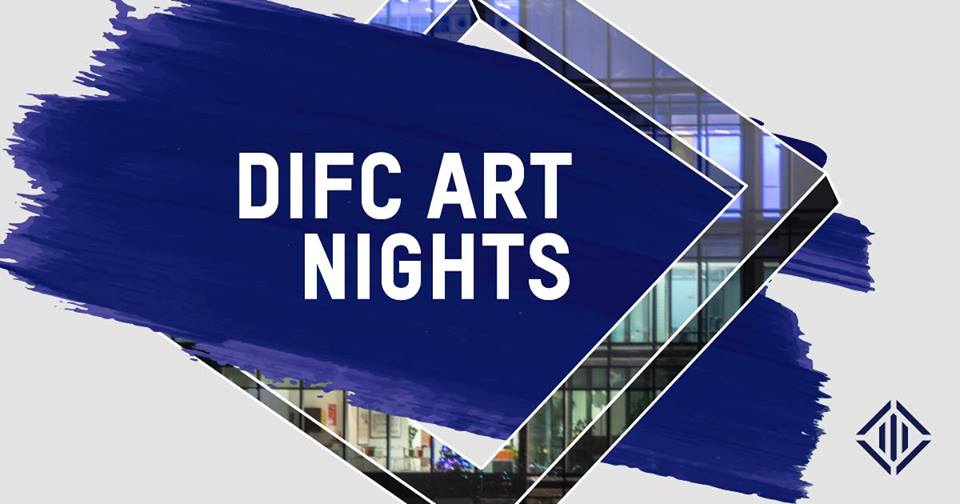DIFC Art Nights 2017 - Coming Soon in UAE