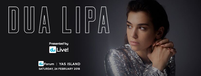 DUA LIPA Live in Abu Dhabi - Coming Soon in UAE