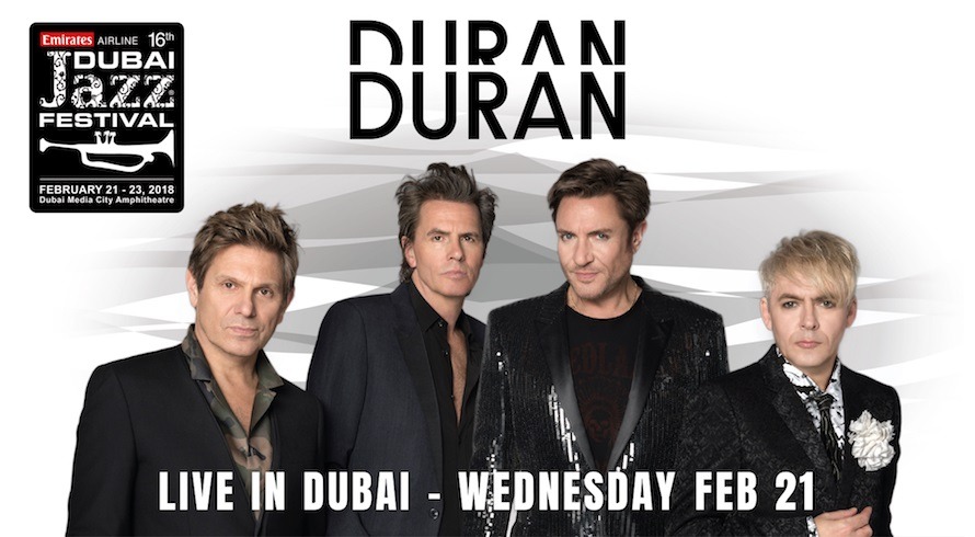 Duran Duran to headline Dubai Jazz Festival 2018 - Coming Soon in UAE