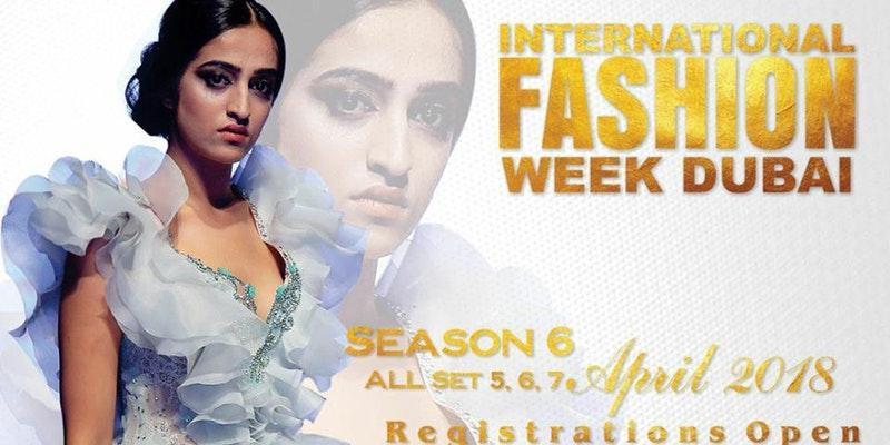 International Fashion Week Dubai 2018 - Coming Soon in UAE
