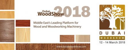 Dubai WoodShow 2018 - Coming Soon in UAE