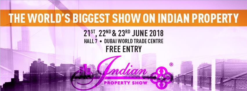 The Indian Property Show 2018 - Coming Soon in UAE