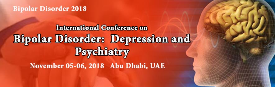 International Conference on Bipolar Disorder: Depression and Psychiatry - Coming Soon in UAE