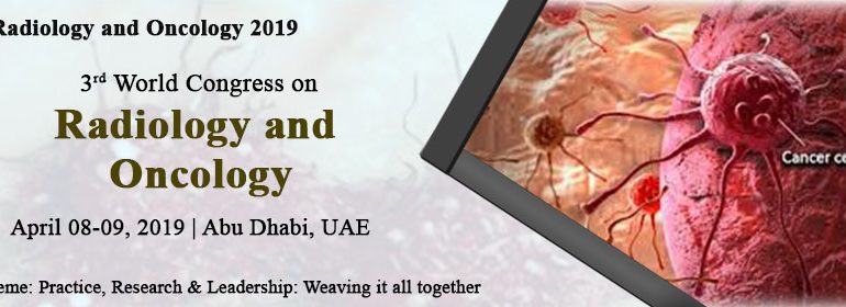 3rd World Congress on Radiology and Oncology - Coming Soon in UAE