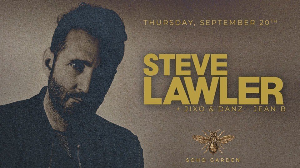 DJ Steve Lawler at Soho Garden on September 20th - Coming Soon in UAE