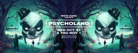 WHITE Dubai Presents: PSYCHOLAND - Coming Soon in UAE