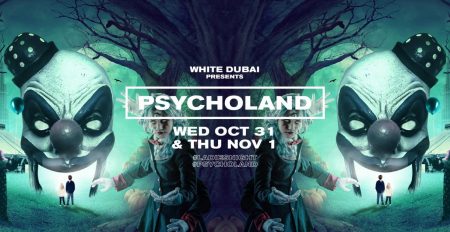 WHITE Dubai Presents: PSYCHOLAND - Coming Soon in UAE
