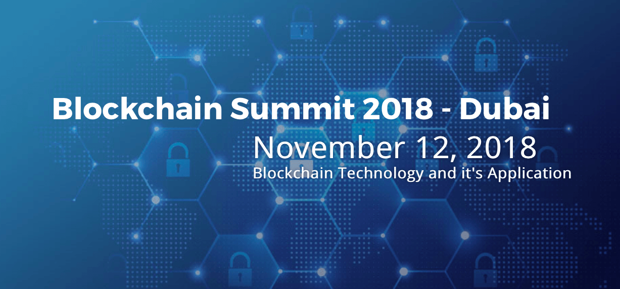 Blockchain Summit 2018 - Coming Soon in UAE