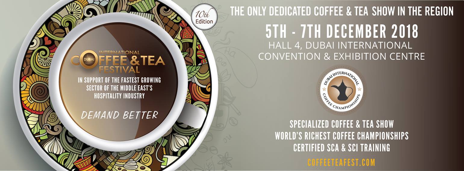 Dubai International Coffee & Tea Festival 2018 - Coming Soon in UAE