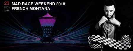 French Montana – MAD Race Weekend 2018 - Coming Soon in UAE