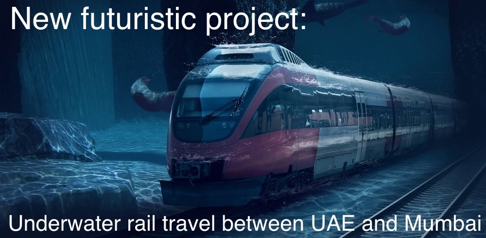 Underwater railway will connect the UAE and India - Coming Soon in UAE