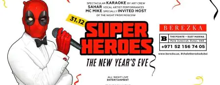 Super Heroes New Year’s Eve at Chalet Berezka - Coming Soon in UAE