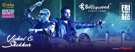 Vishal & Shekhar Live at Bollywood Parks Dubai - Coming Soon in UAE