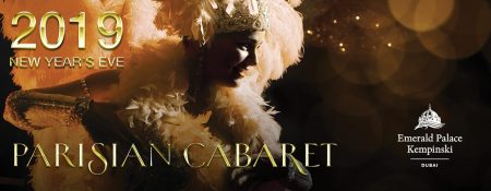 NYE 2019 Parisian Cabaret at Emerald Palace Kempinski - Coming Soon in UAE