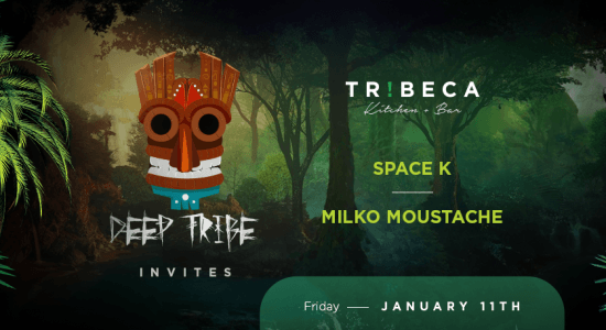 Deep Tribe presents Space K & Milko Moustache - comingsoon.ae