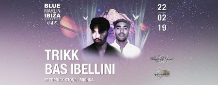 Blue Marlin Ibiza UAE – Trikk & Bas Ibellini - Coming Soon in UAE