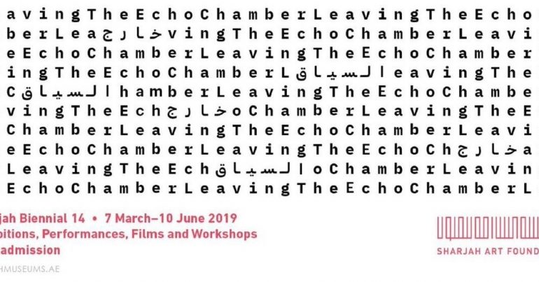 Sharjah Biennial 14: Leaving the Echo Chamber - Coming Soon in UAE