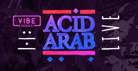 Vibe Series: Acid Arab Live - Coming Soon in UAE