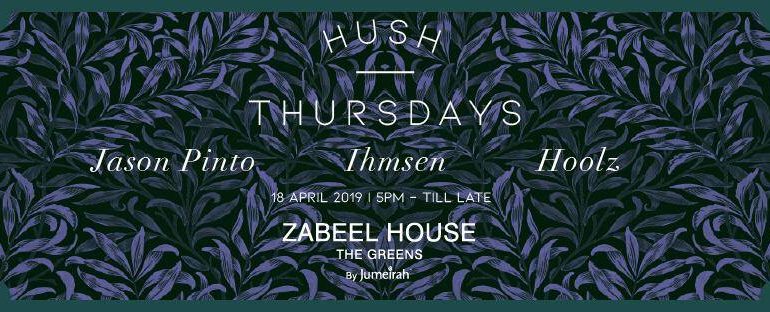 HUSH Thursdays at Zabeel House by Jumeirah, The Greens in Lah Lah