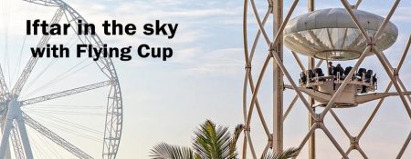 Iftar in the sky with Flying Cup - Coming Soon in UAE