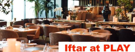 Iftar at PLAY - Coming Soon in UAE