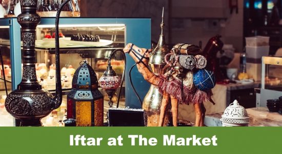 Iftar at The Market - comingsoon.ae