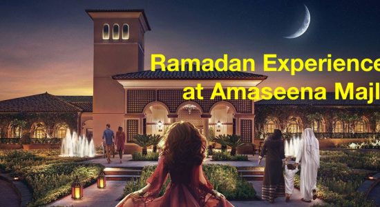 Ramadan Experiences at Amaseena Majlis - comingsoon.ae