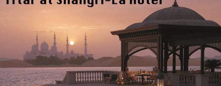 Iftar at Shangri-La Hotel - Coming Soon in UAE