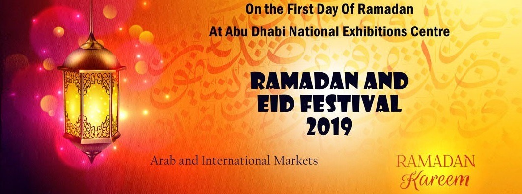 Ramadan & Eid Festival 2019 - Coming Soon in UAE