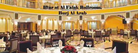 Iftar at Al Falak Ballroom, Burj Al Arab - Coming Soon in UAE