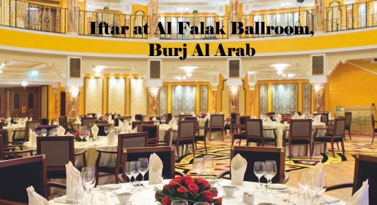 Iftar at Al Falak Ballroom, Burj Al Arab - comingsoon.ae