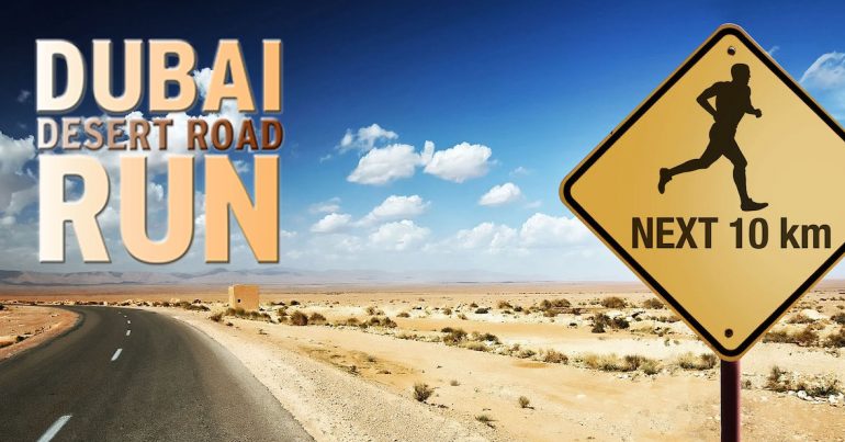 Dubai Desert Road Run 2019 - Coming Soon in UAE