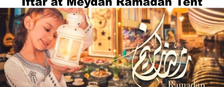 Iftar at Meydan Ramadan Tent - Coming Soon in UAE