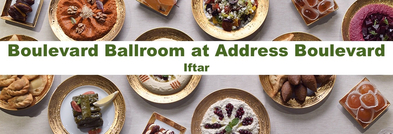 Boulevard Ballroom at Address Boulevard – Iftar - Coming Soon in UAE