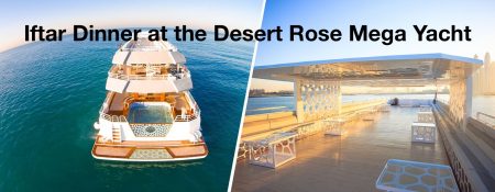 Iftar Dinner at the Desert Rose Mega Yacht - Coming Soon in UAE