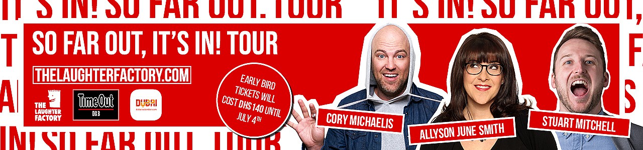 The Laughter Factory: So Far Out, It’s In! Tour - Coming Soon in UAE