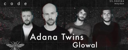 Code DXB – Adana Twins and Glowal - Coming Soon in UAE