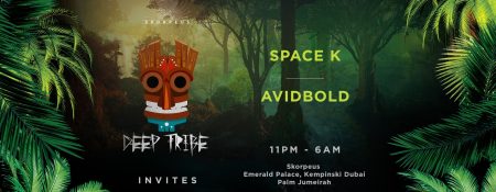 Deep Tribe – Space K and Avidbold - Coming Soon in UAE