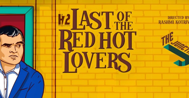Last of the Red Hot Lovers at The Junction - Coming Soon in UAE