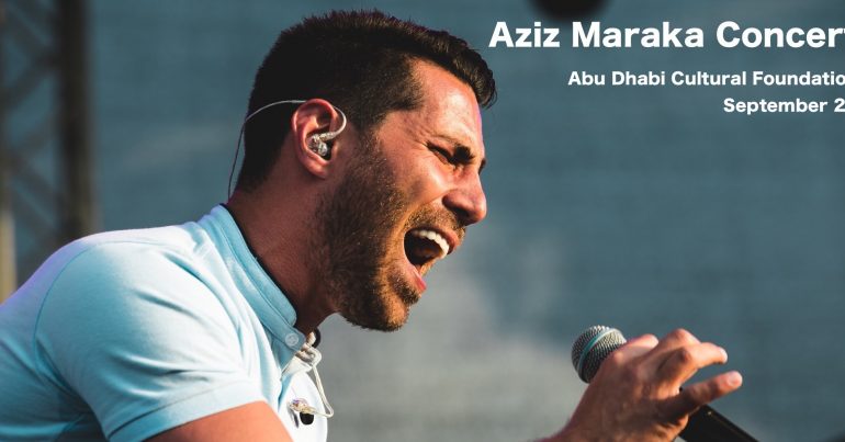 Aziz Maraka Concert - Coming Soon in UAE