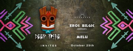 Deep Tribe — Eros Bilgic & Melu DJ set - Coming Soon in UAE