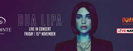 Dua Lipa at the Pointe - Coming Soon in UAE