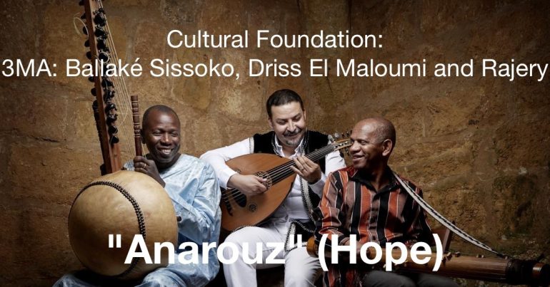 Cultural Foundation –  3MA: Ballaké Sissoko, Driss El Maloumi, Rajery - Coming Soon in UAE